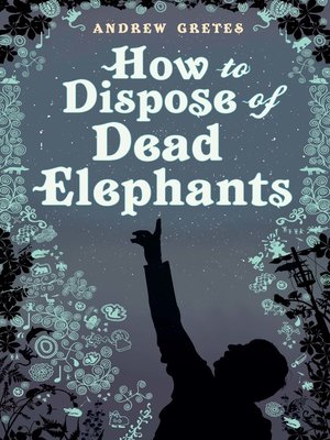 cover image of How to Dispose of Dead Elephants